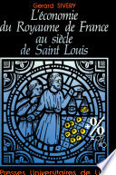 L'économie du royaume de France au siècle de Saint Louis, vers 1180-vers 1315