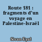 Route 181 : fragments d'un voyage en Palestine-Israël