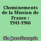 Cheminements de la Mission de France : 1941-1966