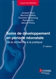 Soins de développement en période néonatale : de la recherche à la pratique