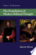 The foundations of modern political thought : Volume one : The Renaissance