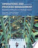 Operations and process management : principles and practice for strategic impact