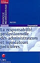 La responsabilité professionnelle des administrateurs et liquidateurs judiciaires : analyse de 10 ans de jurisprudence