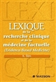 Lexique de la recherche clinique et de la médecine factuelle (Evidence-Based Medicine)