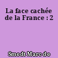 La face cachée de la France : 2