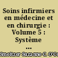 Soins infirmiers en médecine et en chirurgie : Volume 5 : Système immunitaire et tégumentaire
