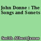 John Donne : The Songs and Sonets