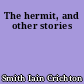 The hermit, and other stories