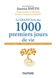 Le GRAND livre des 1000 premiers jours de vie : Développement Trauma Approche thérapeutique
