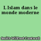 L Islam dans le monde moderne