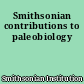 Smithsonian contributions to paleobiology