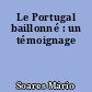Le Portugal baillonné : un témoignage