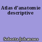 Atlas d'anatomie descriptive