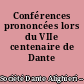 Conférences prononcées lors du VIIe centenaire de Dante Alighieri