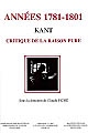 Années 1781-1801 : Kant, "Critique de la raison pure" : vingt ans de réception : actes du