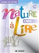 Nature à lire : manuel de lecture CM2