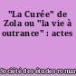 "La Curée" de Zola ou "la vie à outrance" : actes