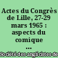 Actes du Congrès de Lille, 27-29 mars 1965 : aspects du comique dans la littérature anglaise