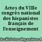Actes du VIIIe congrès national des hispanistes français de l'enseignement supérieur