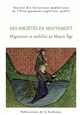 Des sociétés en mouvement : migrations et mobilité au Moyen âge