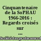 Cinquantenaire de la SoPHAU 1966-2016 : Regards croisés sur l'histoire ancienne en France
