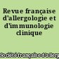 Revue française d'allergologie et d'immunologie clinique