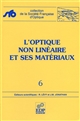L'optique non linéaire et ses matériaux : Ecole thématique : Agelonde, complexe résidentiel de France Télécom, La Londe les Maures (Var), du 29 juin au 11 juillet 1998