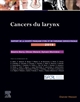 Cancers du larynx : rapport 2019 de la Société française d'ORL et de chirurgie cervico-faciale