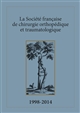 La Société française de chirurgie orthopédique et traumatologique : 1998-2014