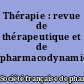 Thérapie : revue de thérapeutique et de pharmacodynamie