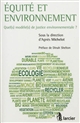 Équité et environnement : quel(s) modèle(s) de justice environnementale ?