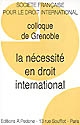 La nécessité en droit international : colloque de Grenoble