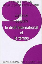 Le droit international et le temps : [actes du XXXIVe] Colloque de Paris, [25-27 mai 2000]