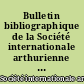 Bulletin bibliographique de la Société internationale arthurienne : = Bibliographical bulletin of the International Arthurian society