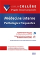 Médecine interne : pathologies fréquentes : livre du Collège : 3e cycle : dossiers progressifs