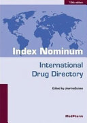 Index nominum : international drug directory : internationales Arzneistoff-und Arzneimittelverzeichnis : répertoire international des substances médicamenteuses et spécialités pharmaceutiques