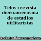 Telos : revista iberoamericana de estudios utilitaristas
