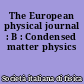 The European physical journal : B : Condensed matter physics