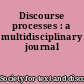 Discourse processes : a multidisciplinary journal