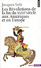 Les révolutions de la fin du XVIIIe siècle aux Amériques et en Europe (1773-1804)