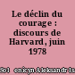Le déclin du courage : discours de Harvard, juin 1978