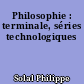 Philosophie : terminale, séries technologiques