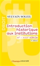 Introduction historique aux institutions : IVe-XVIIIe siècle