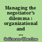 Managing the negotiator's dilemma : organizational and individual implications : testing the negotiation knowledge increase impact on cooperation increase in intra-organizational negotiation