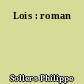 Lois : roman