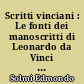 Scritti vinciani : Le fonti dei manoscritti di Leonardo da Vinci e altri studi