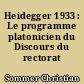 Heidegger 1933 : Le programme platonicien du Discours du rectorat