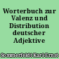 Worterbuch zur Valenz und Distribution deutscher Adjektive