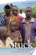 Stuck : Rwandan youth and the struggle for adulthood