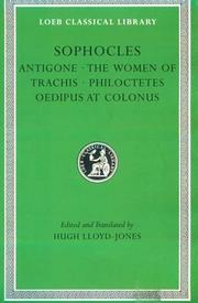 Sophocles : II : Antigone : The women of Trachis : Philoctetes : Oedipus at Colonus